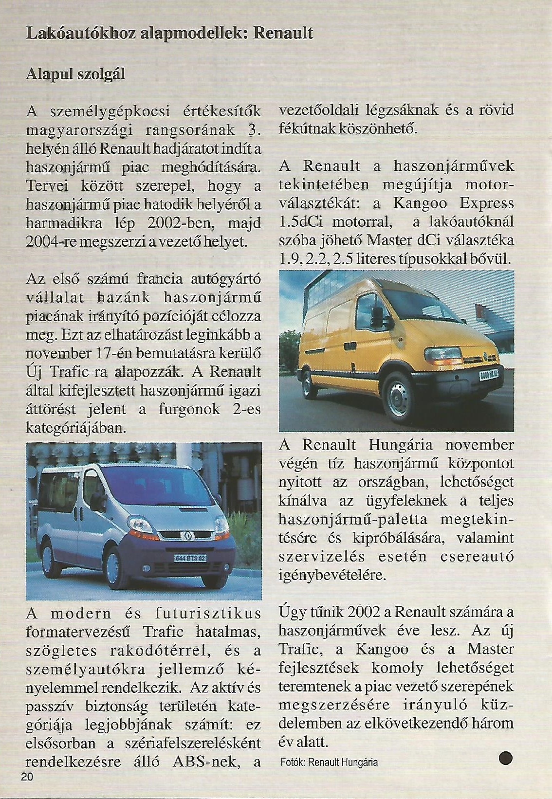 Hírek Karavándor magazin 2001. Tél, Renault - Alapul szolgál