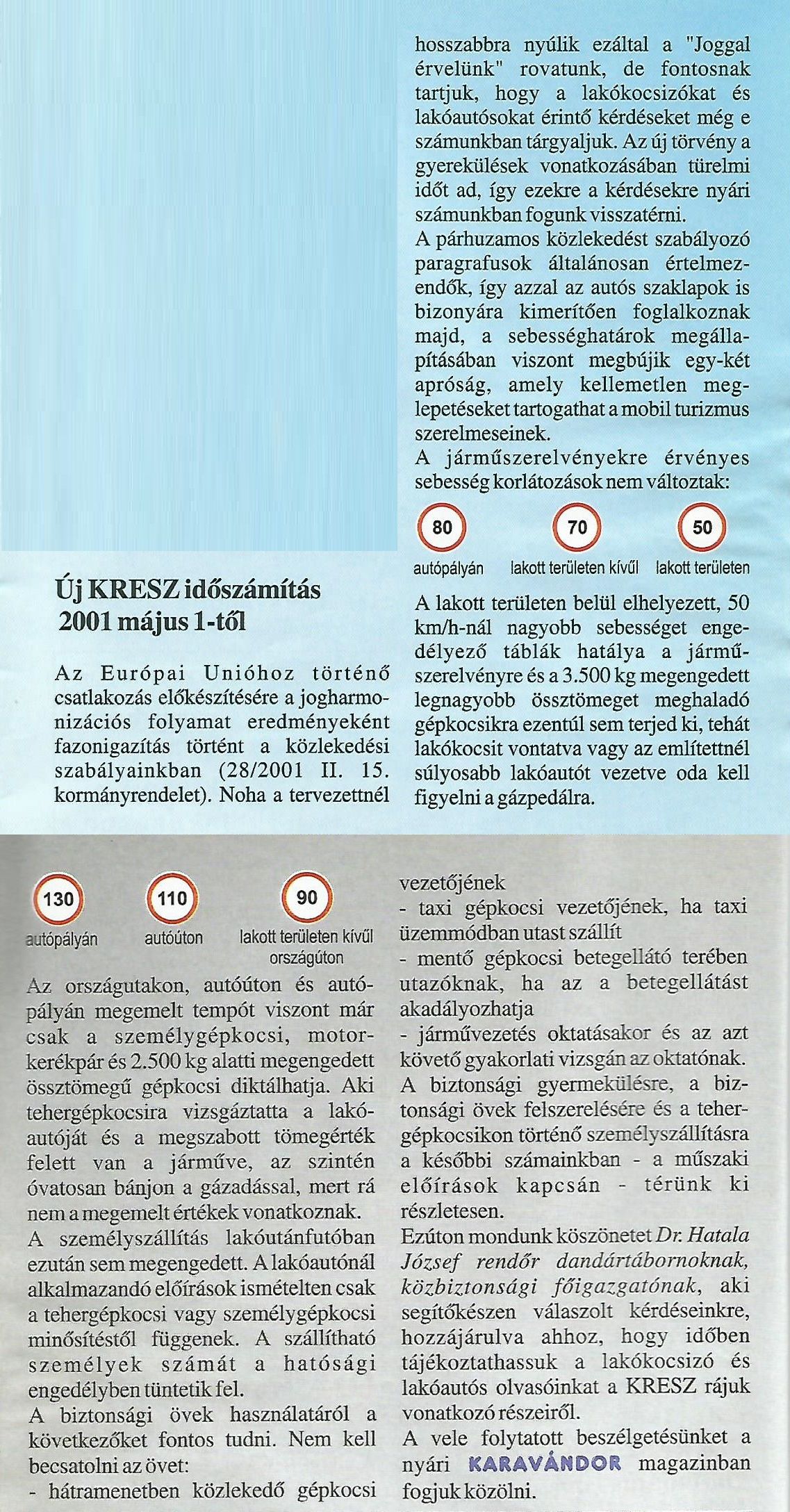 Karavándor magazin 2001. Tavasz, Joggal érvelünk