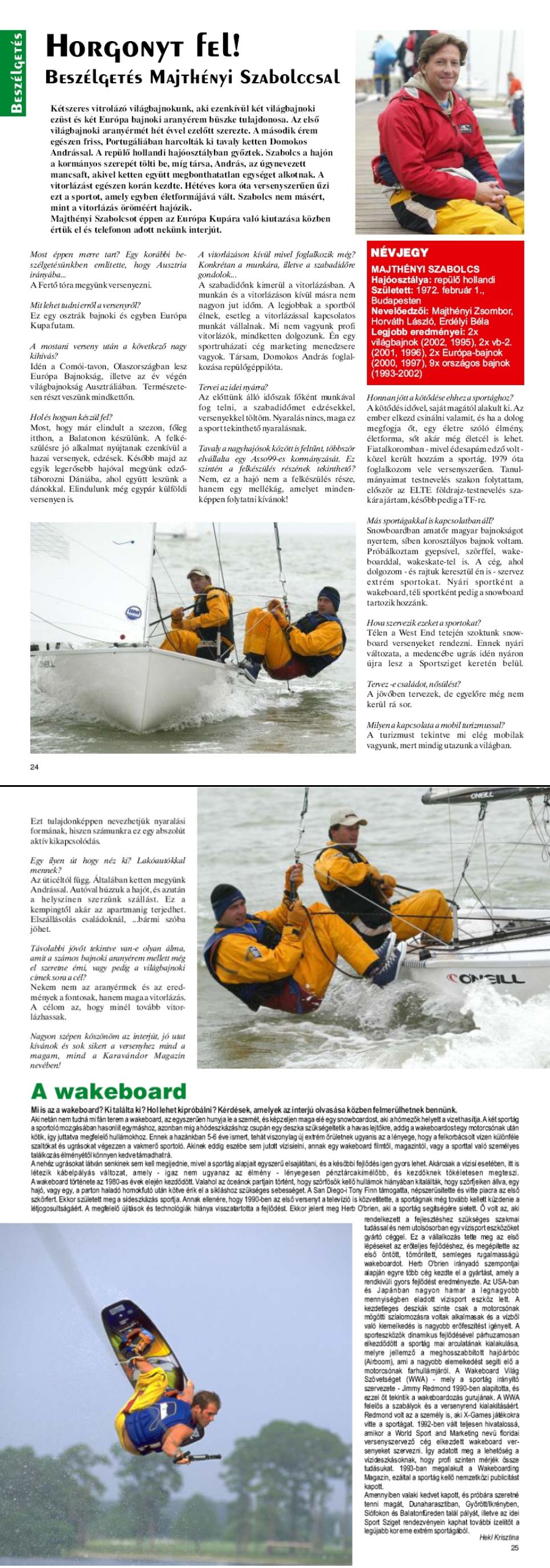 Karavándor magazin 2003. Nyár, Beszélgetés Majthényi Szabolccsal