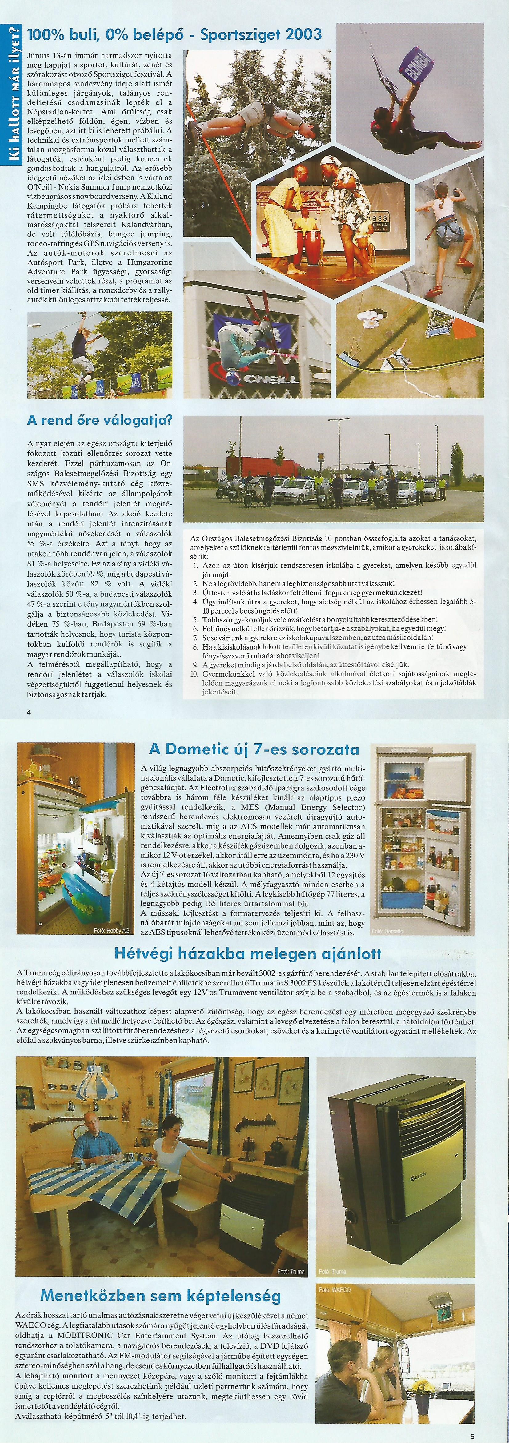 Karavándor magazin 2003. Ősz, Ki hallott már ilyet?