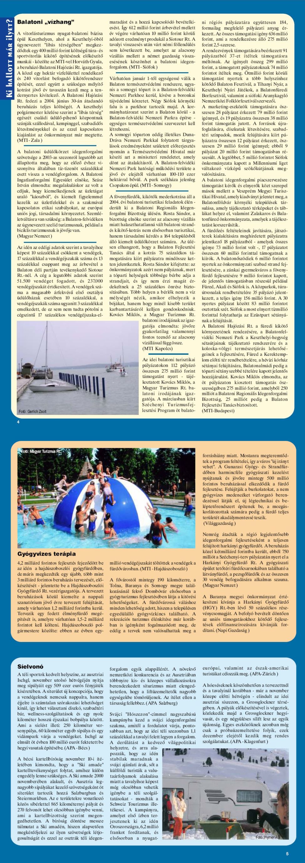 Karavándor magazin 2003. Tél, Ki hallott már ilyet?