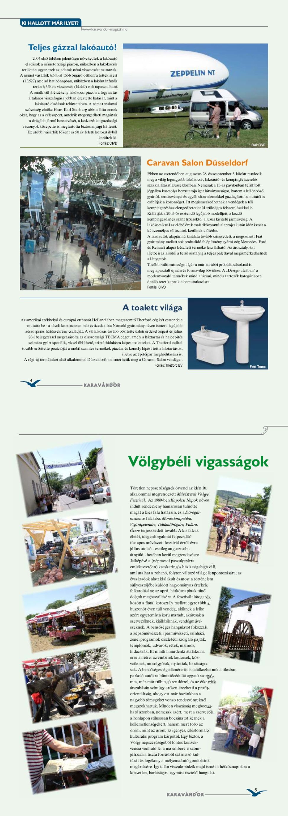 Karavándor magazin 2004/ 4. szám, Ki hallott már ilyet?
