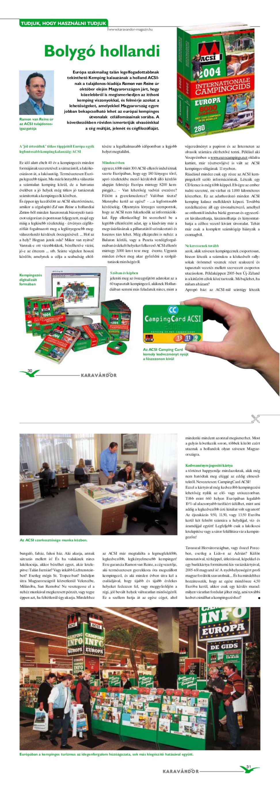 Karavándor magazin 2004/ 5. szám, Tudjuk, hogy használni tudjuk - Bolygó Hollandi