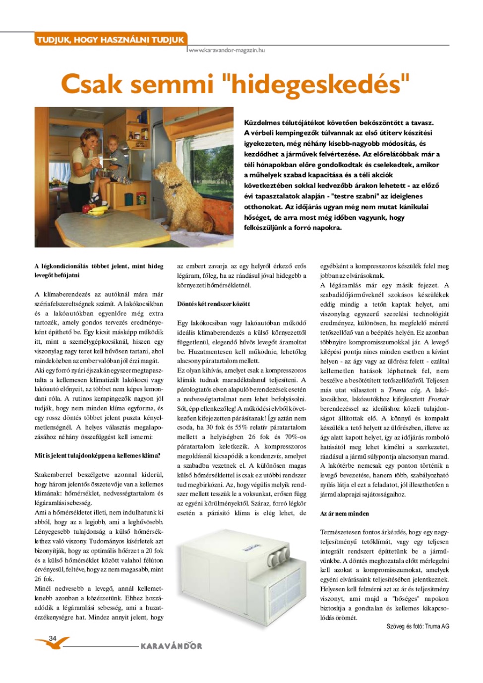 Karavándor magazin 2004/ 1. szám, Tudjuk, hogy használni tudjuk