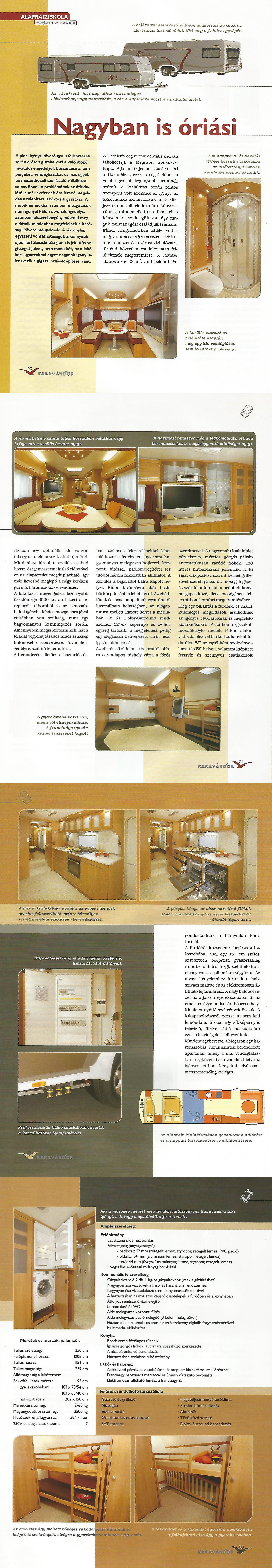 Alaprajz iskola - Nagyban is óriási, Dethleffs Megaron