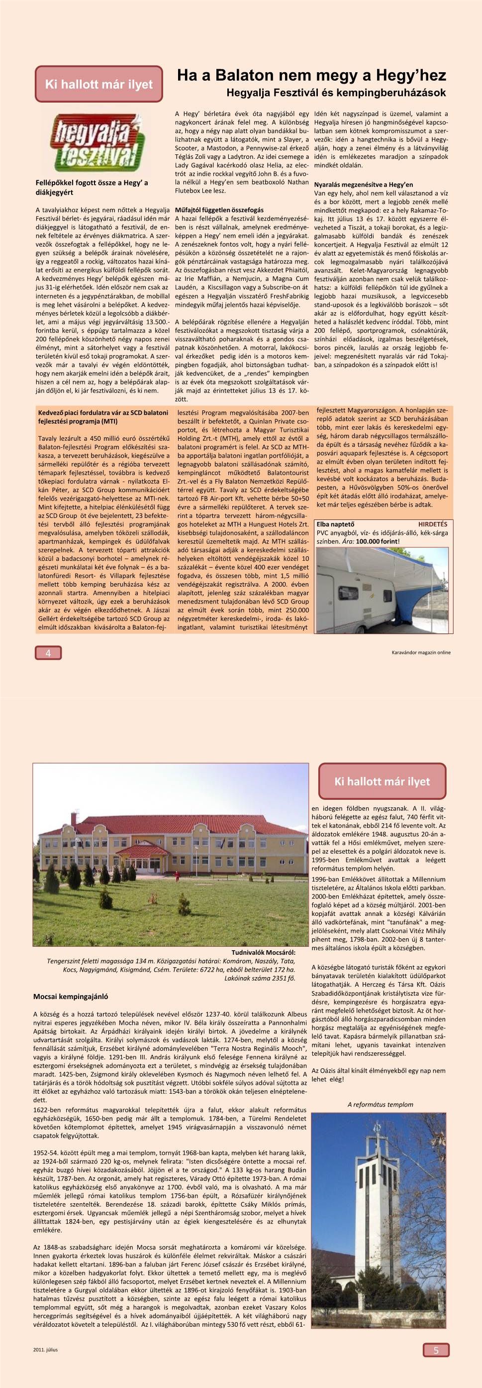 Ki hallott már ilyet? - Ha a Balaton nem megy a hegyhez...